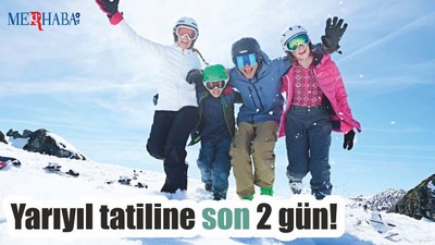 Yarıyıl tatiline son 2 gün!