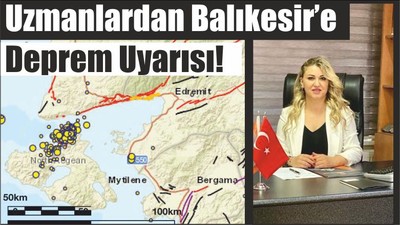 Uzmanlardan Balıkesir’e Deprem Uyarısı!