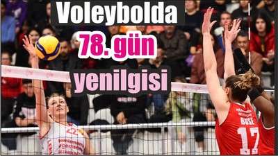 Voleybolda 78. gün yenilgisi