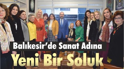 Balıkesir’de Sanat Adına Yeni Bir Soluk