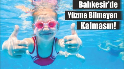 Balıkesir'de Yüzme Bilmeyen Kalmasın!