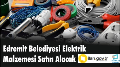 Edremit Belediyesi Elektrik Malzemesi Satın Alacak