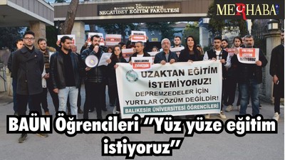 BAÜN Öğrencileri ‘’Yüz yüze eğitim istiyoruz’’