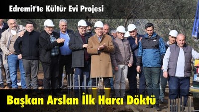 Edremit’te Kültür Evi Projesinin Yapımı Başladı