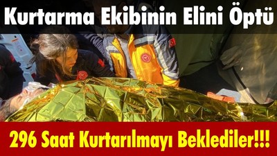 296 Saat Kurtarılmayı Beklediler