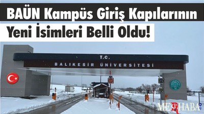 BAÜN Kampüs Giriş Kapılarının Yeni İsimleri Belli Oldu!