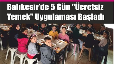 Balıkesir’de 5 Gün "Ücretsiz Yemek" Uygulaması Başladı