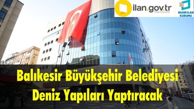Balıkesir Büyükşehir Belediyesi Deniz Yapıları Yaptıracak