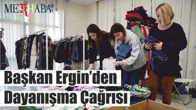 Başkan Ergin’den Dayanışma Çağrısı