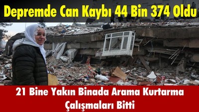 Depremde Can Kaybı 44 Bin 374 Oldu