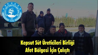 Kepsut Süt Üreticileri Birliği Afet Bölgesi İçin Çalıştı