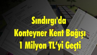 Sındırgı'da Konteyner Kent Bağışı 1 Milyon TL’yi Geçti