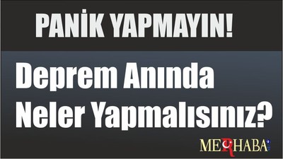 Deprem Anında Neler Yapmalısınız?