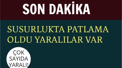 SUSURLUKTA PATLAMA OLDU YARALILAR VAR