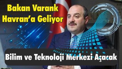 Havran’a Bilim ve Teknoloji Merkezi Açılıyor