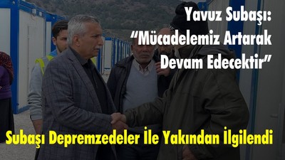 Yavuz Subaşı “Mücadelemiz Artarak Devam Edecektir”