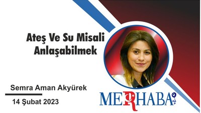 Ateş ve Su Misali Anlaşabilmek