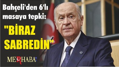 Bahçeli'den 6'lı masaya tepki: İnsanımız enkaz altındayken seçim tarihi spekülasyonu üretmek vebaldir