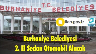 Burhaniye Belediyesi 2. El Sedan Otomobil Alacak