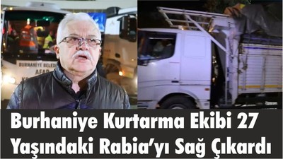 Burhaniye Kurtarma Ekibi 27 Yaşındaki Rabia’yı Sağ Çıkardı