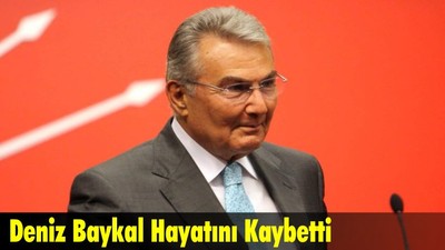 Deniz Baykal Hayatını Kaybetti