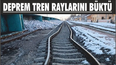 DEPREM TREN RAYLARINI BÜKTÜ