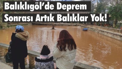 Balıklıgöl’de Deprem Sonrası Artık Balıklar Yok! Çamur Rengine Büründü