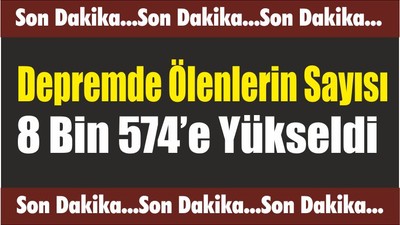Depremde Ölenlerin Sayısı 8 Bin 574’e Yükseldi