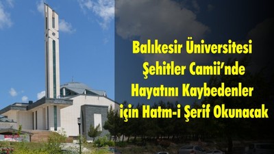 Hayatını Kaybedenler için Hatm-i Şerif Okunacak