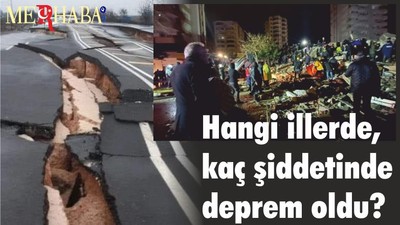 Hangi illerde, kaç şiddetinde deprem oldu?