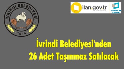 İvrindi Belediyesi'nden 26 Adet Taşınmaz Satılacak
