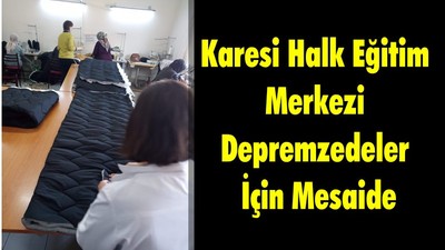 Karesi Halk Eğitim Merkezi Depremzedeler İçin Mesaide