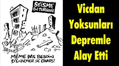 Vicdan Yoksunları Depremle Alay Etti