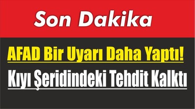 AFAD : ''Kıyı Şeridindeki Tehdit Kalktı''
