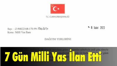 7 Gün Milli Yas İlan Etti