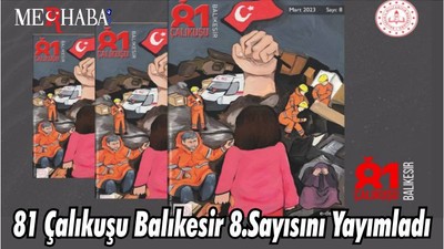 81 Çalıkuşu Balıkesir 8.Sayısını Yayımladı
