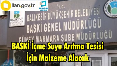 BASKİ İçme Suyu Arıtma Tesisi İçin Malzeme Alacak