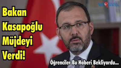 Bakan Kasapoğlu Müjdeyi Verdi!