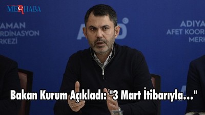 Bakan Kurum Açıkladı: 3 Mart İtibarıyla…