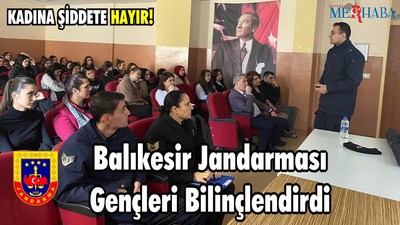 Balıkesir Jandarması Gençleri Bilinçlendirdi