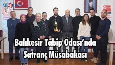 Balıkesir Tabip Odası’nda Satranç Müsabakası