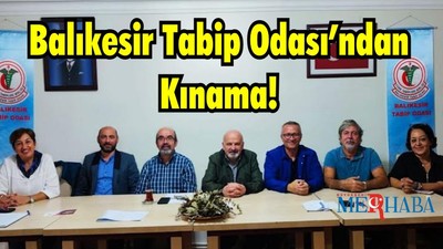 Balıkesir Tabip Odası’ndan Kınama!