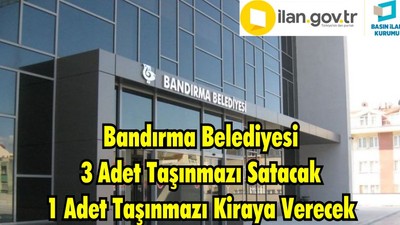 Bandırma Belediyesi 3 Adet Taşınmazı Satacak Ve 1 Adet Taşınmazı Kiraya Verecek