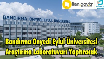 Bandırma Onyedi Eylül Üniversitesi Araştırma Laboratuvarı Yaptıracak