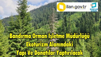 Bandırma Orman İşletme Müdürlüğü Arazi Hazırlığı Hizmeti Alacak