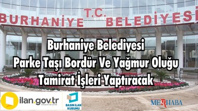 Burhaniye Belediyesi Parke Taşı Bordür Ve Yağmur Oluğu Tamirat İşleri Yaptıracak