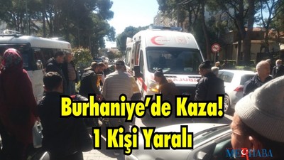 Burhaniye’de Kaza! 1 Kişi Yaralı