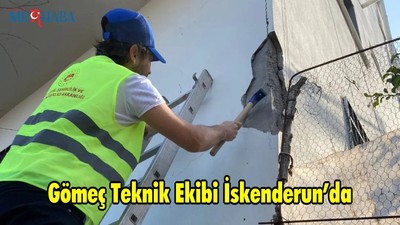 Gömeç Teknik Ekibi İskenderun’da