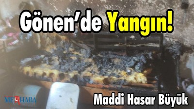 Gönen’de Yangın! Maddi Hasar Büyük