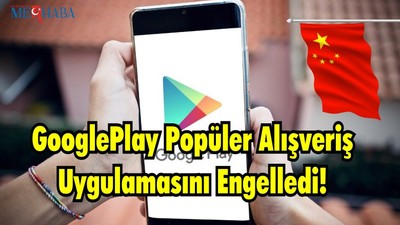 GooglePlay Popüler Alışveriş Uygulamasını Engelledi